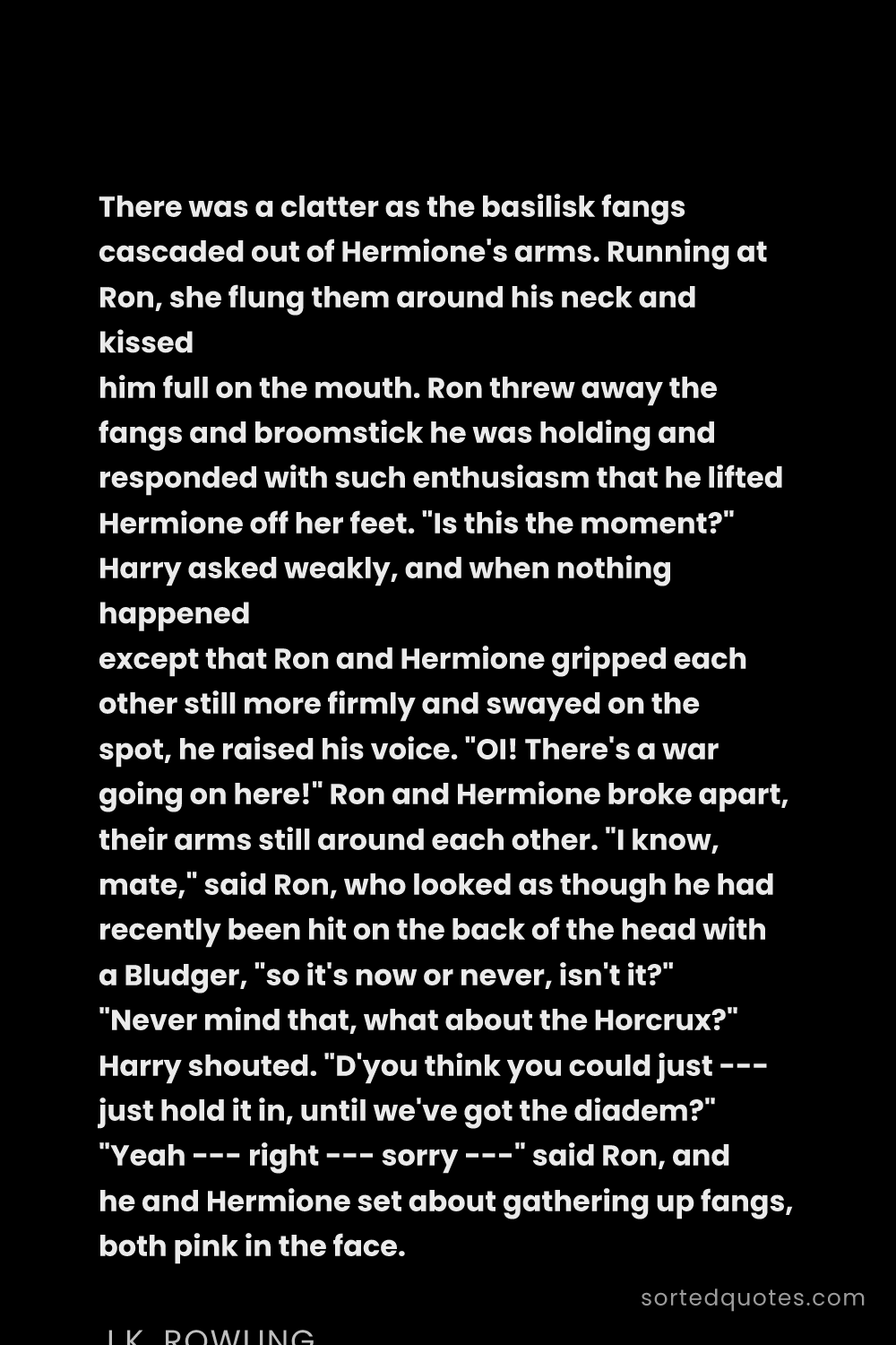 Quote by J.K. Rowling: "There was a clatter as the basilisk fangs cascaded..."